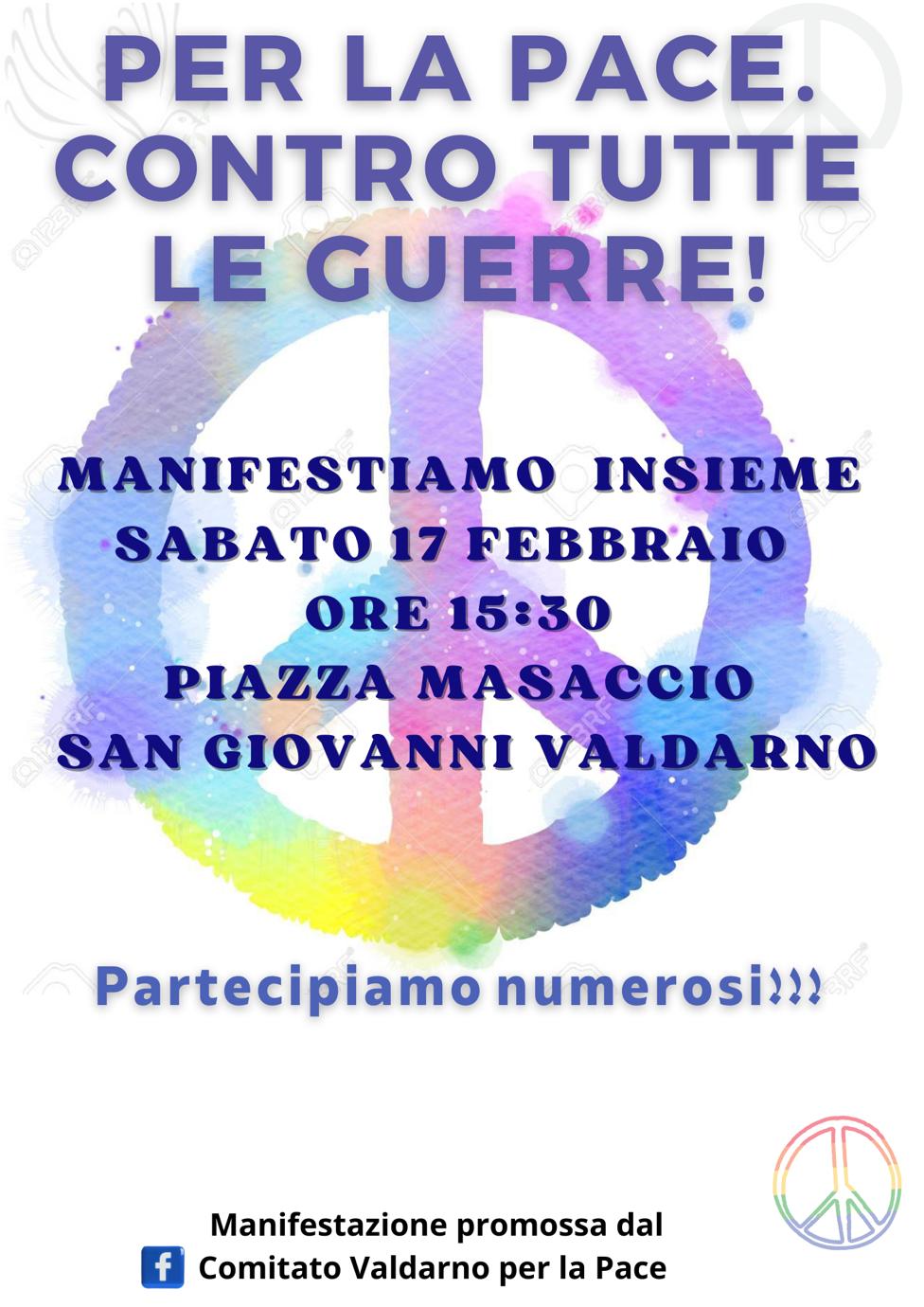 SAN GIOVANNI VALDARNO EVENTO PER LA PACE: Stop alle guerre, Disarmo, Soluzioni Diplomatiche