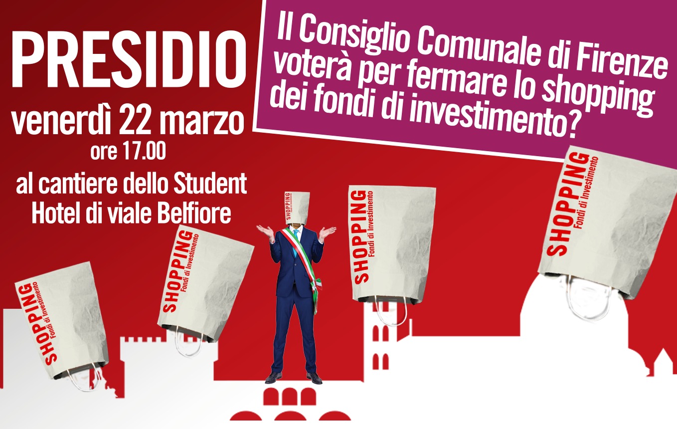 Ref. Salviamo Firenze-Venerdì 22 marzo alle 17.00 flashmob al cantiere dello STUDENT HOTEL di Viale Belfiore